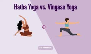 Vinyasa vs. Hatha yoga